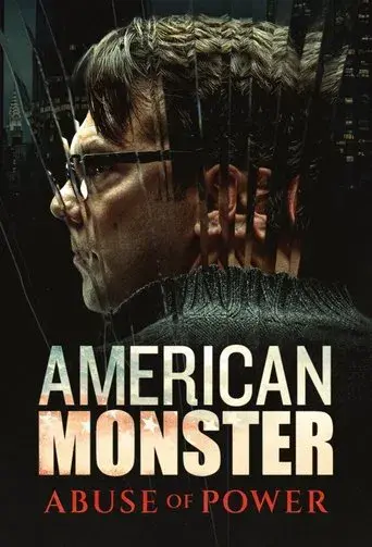 American Monster: Abuse of Power