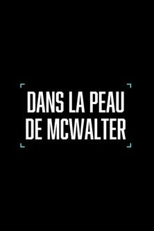 Dans la peau de McWalter