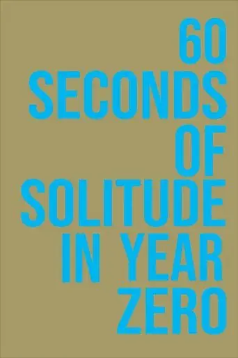 60 Seconds of Solitude in Year Zero