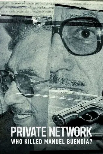 Private Network: Who Killed Manuel Buendía?