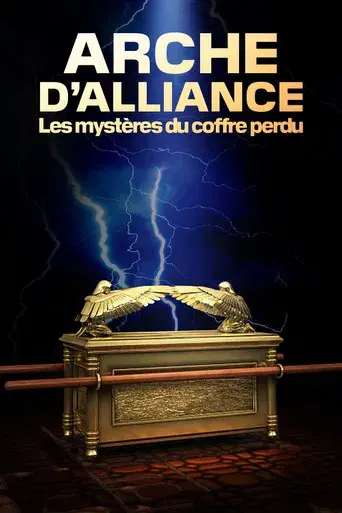 Arche d'alliance : les mystères du coffre perdu