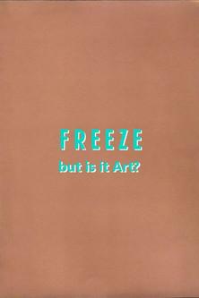 Freeze: But is it Art?
