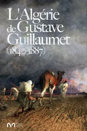L'Algérie de Gustave Guillaumet (1840-1887)
