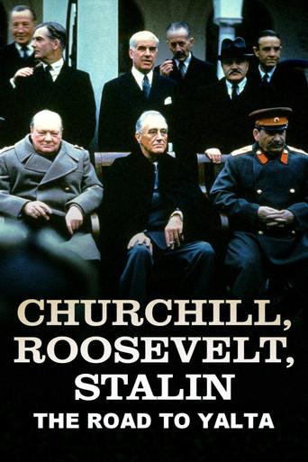 Churchill, Roosevelt & Stalin: The Road to Yalta