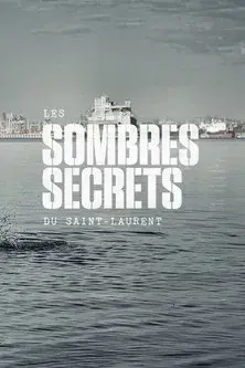 Les sombres secrets du Saint-Laurent