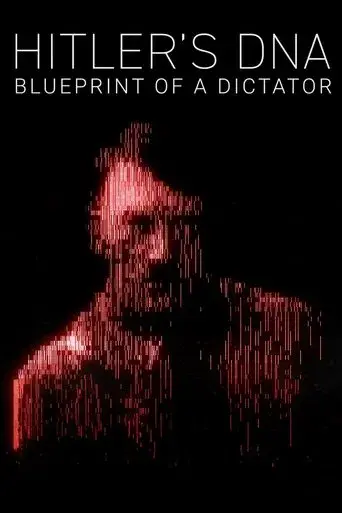 Hitler's DNA: Blueprint of a Dictator