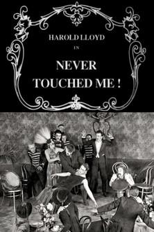 Never Touched Me!