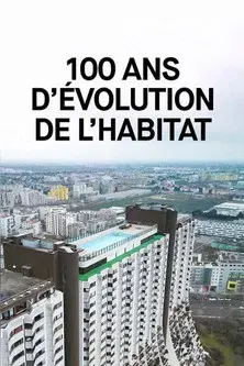 100 ans d’évolution de l’habitat