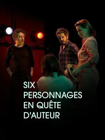 Six personnages en quête d'auteur