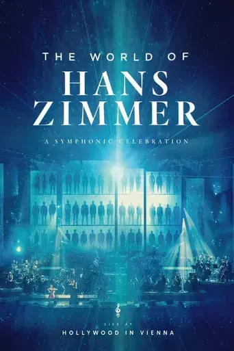 The World of Hans Zimmer: A Symphonic Celebration (Live At Hollywood In Vienna)