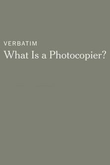 Verbatim: What Is a Photocopier?