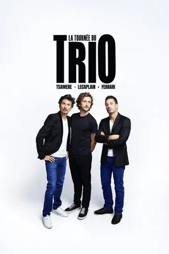 Ferrari, Tsamere, Lecaplain : La Tournée du Trio