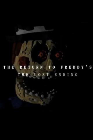 THE RETURN TO FREDDY'S: THE LOST ENDING