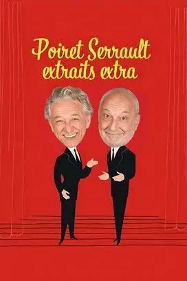 Poiret Serrault extraits extra