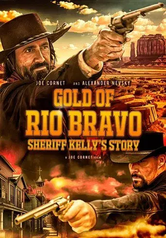Gold of Rio Bravo: Sheriff Kelly's Story