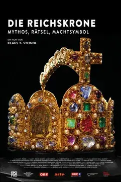 Die Reichskrone - Mythos, Rätsel, Machtsymbol