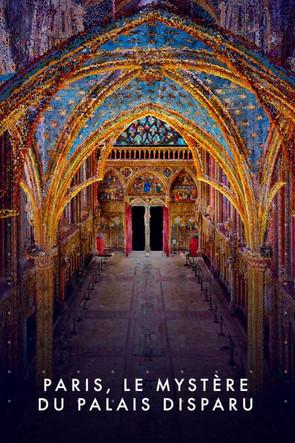 Paris, the Mystery of the Disappeared Palace