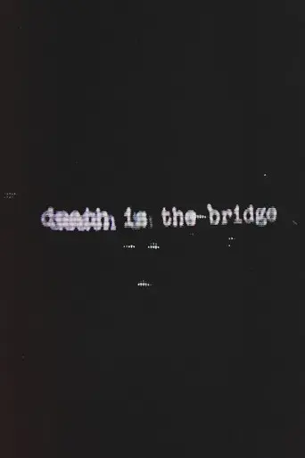 Death Is The Bridge