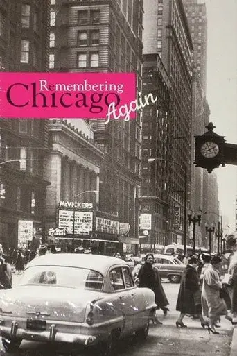 Remembering Chicago Again
