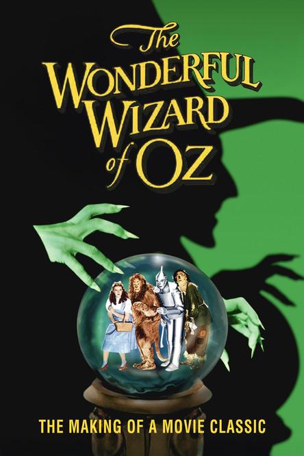 The Wonderful Wizard of Oz: The Making of a Movie Classic