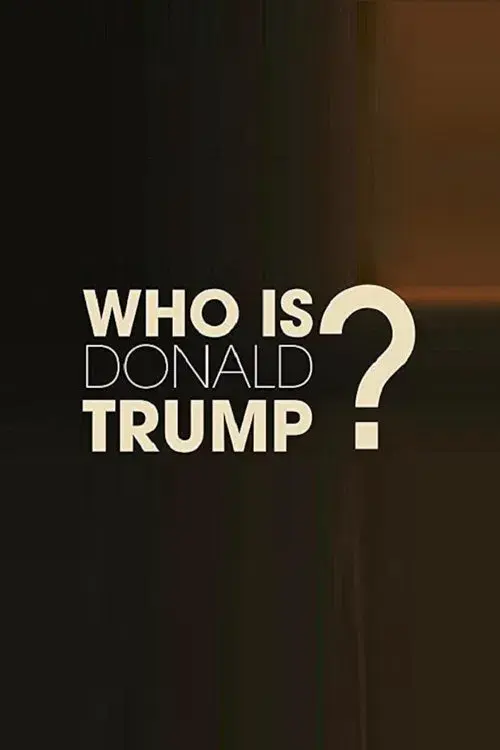 Who Is Donald Trump?