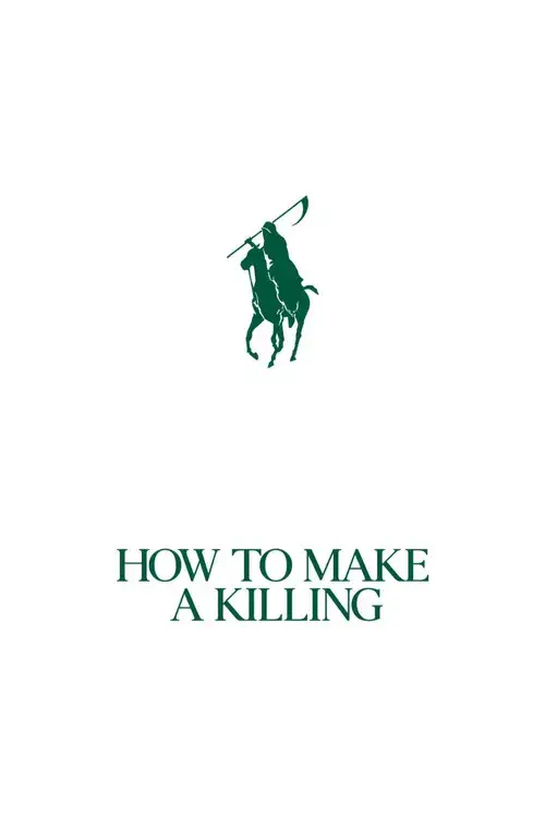 How to Make a Killing