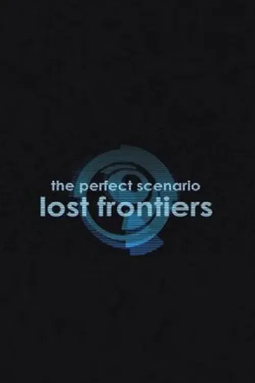 The Perfect Scenario: Lost Frontiers