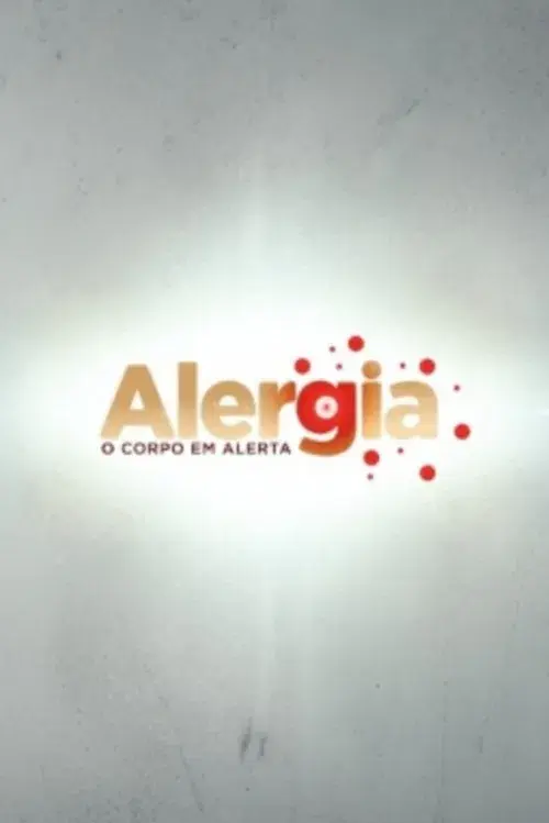 Alergia - O corpo em alerta