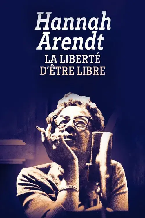 Hannah Arendt, la liberté d'être libre