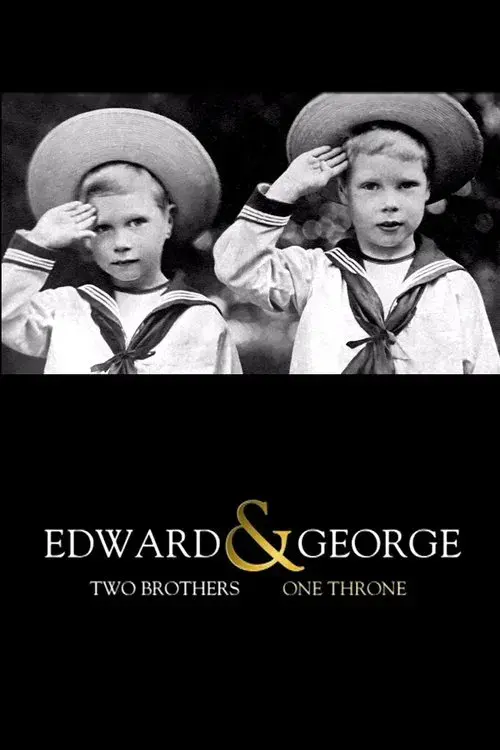 Edward & George: Two Brothers, One Throne