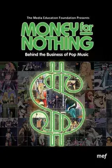 Money for Nothing: Behind the Business of Pop Music