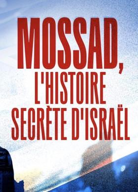 Mossad L'Histoire Secrète d'Israël