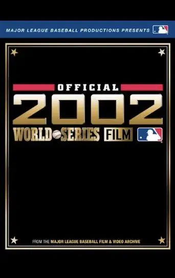 2002 Anaheim Angels: The Official World Series Film