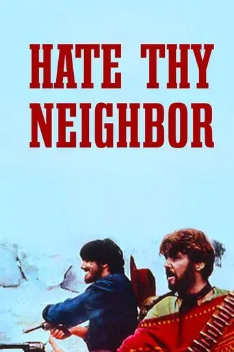 Hate Thy Neighbor