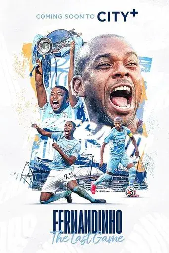 Fernandinho: The Last Game
